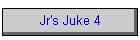 Jr's Juke 4